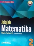JELAJAH MATEMATIKA SMA KELAS XI Program Wajib 2