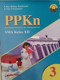 PPKN Pendidikan Pancasila dan Kewarganegaraan 3 SMA KELAS XII