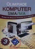 OLIMPIADE KOMPUTER SMA/MA. Strategi Jitu Menjuarai Olimpiade Sains Nasional. Jilid 3