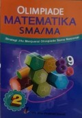 OLIMPIADE MATEMATIKA SMA/MA. Strategi Jitu menjuarai Olimpiade Sains. Jilid 2