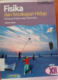 Fisika dan Kecakapan Hidup Pel untuk SMA/MA Kls XII