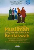 UNTUK MUSLIMAH YANG TAK PERNAH LELAH BERDAKWAH