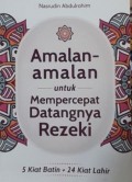 AMALAN AMALAN UNTUK MEMPERCEPAT DATANGNYA REZKI