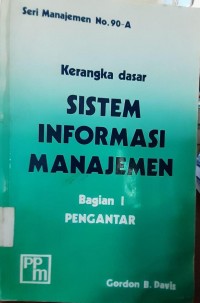 Kerangka Dasar Sistem Informasi Manajemen