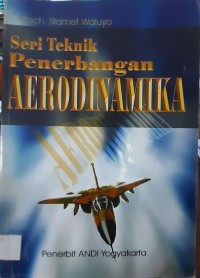Seri Teknik Penerbangan Aerodinamika