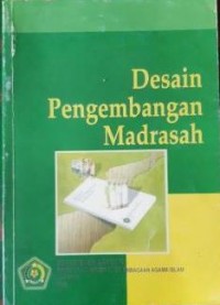Desain Pengembangan Madrasah