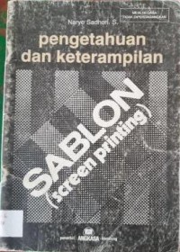 Pengetahuan dan Keterampilan Sablon: Sablon (Screen Printing)