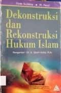 Dekonstruksi dan Rekonstruksi Hukum Islam