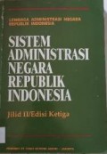 Sistem Administrasi Negara Republik Indonesia Jilid II