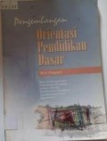 Pengembangan Orientasi Pendidikan Dasar
