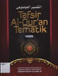 Tafsir Al-Qur'an Tematik : Membangun Keluarga Harmonis Jilid 2