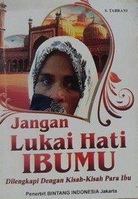 Image of JANGAN LUKAI HATI IBUMU