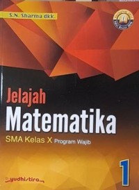 JELAJAH MATEMATIKA SMA KELAS X PROGRAM WAJIB 1